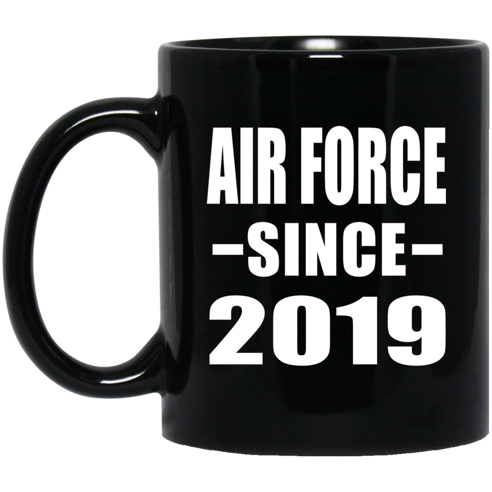 Air Force Since 2019 - 11oz Coffee Mug Black