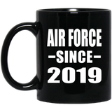 Air Force Since 2019 - 11oz Coffee Mug Black