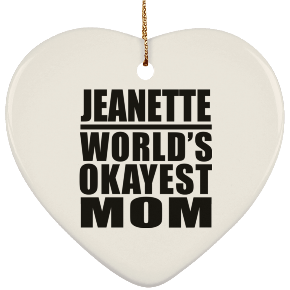 Jeanette World's Okayest Mom - Heart Ornament
