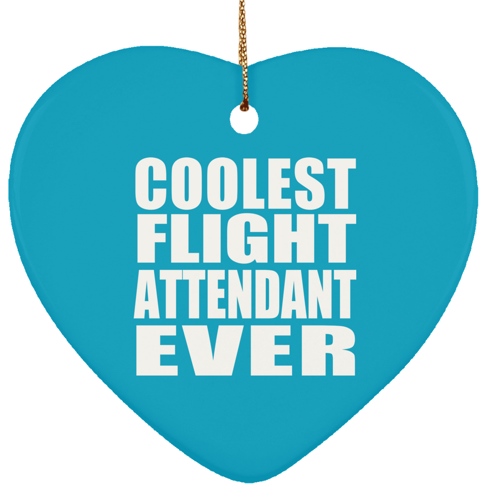 Coolest Flight Attendant Ever - Heart Ornament