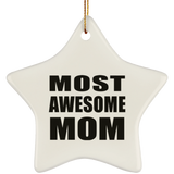 Most Awesome Mom - Star Ornament