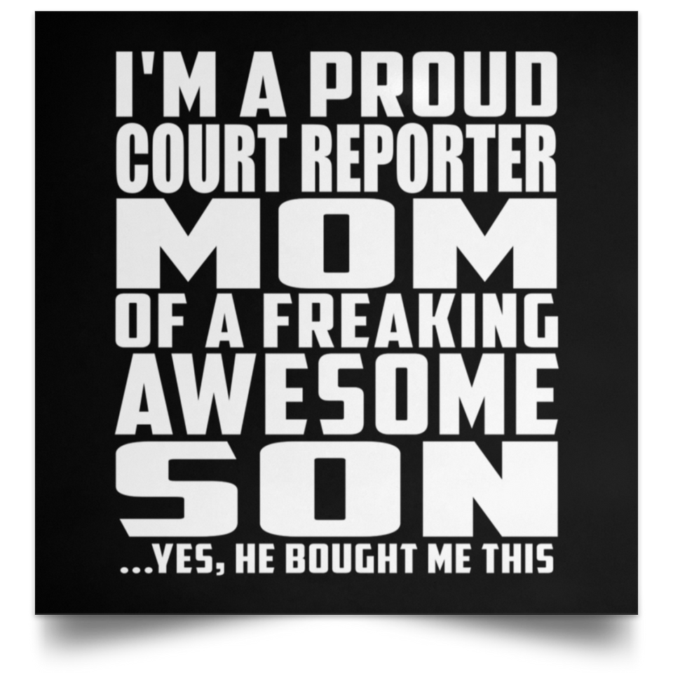 Proud Court Reporter Mom Of Awesome Son - Poster Square