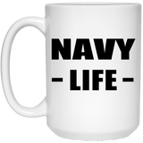 Navy Life - 15oz Coffee Mug