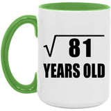9th Birthday Square Root of 81 Years Old - 15oz Accent Mug Green