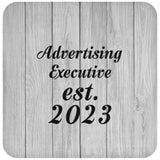 Advertising Executive Established Est. 2023 - Drink Coaster F