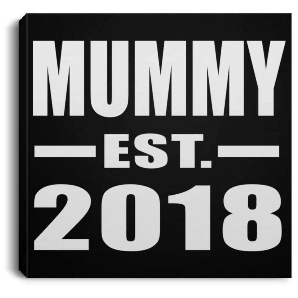 Mummy Established EST. 2018 - Canvas Square