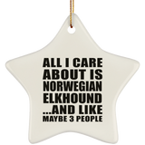 All I Care About Is Norwegian Elkhound - Star Ornament
