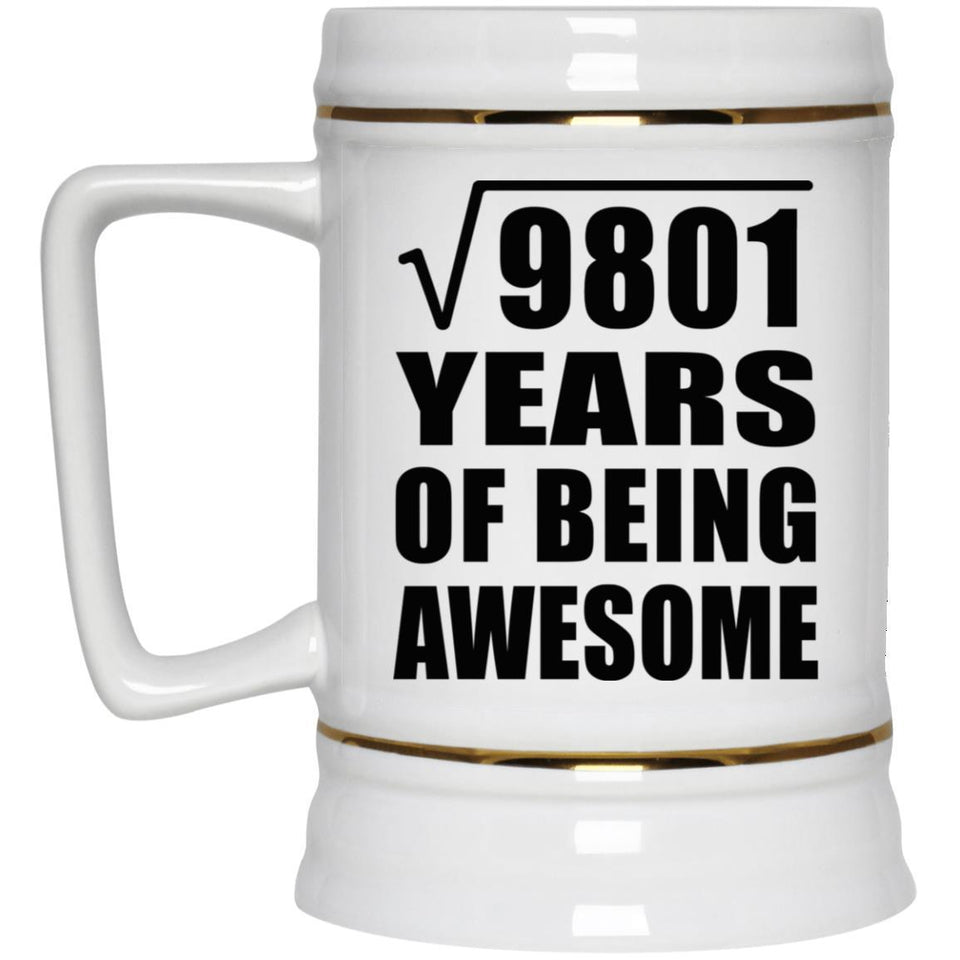 99th Birthday Square Root of 9801 Years of Being Awesome - Beer Stein