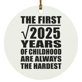 45th Birthday Square Root of 2025 Years of Childhood - Circle Ornament