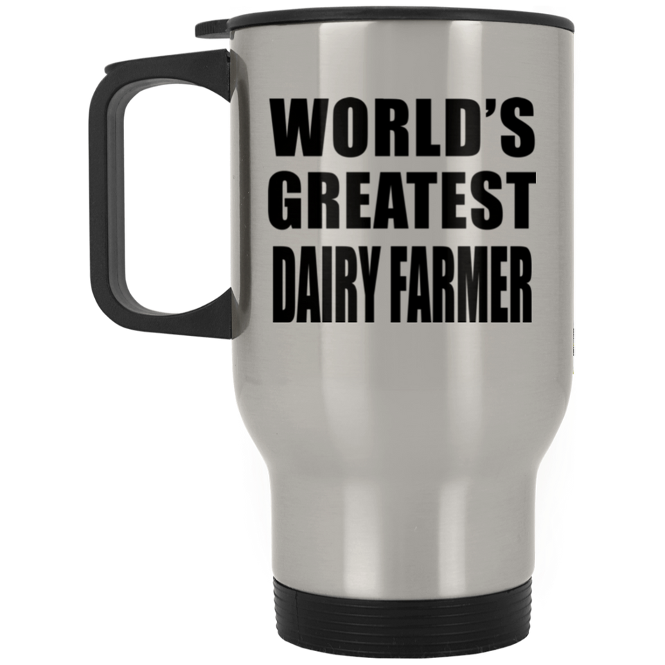 World's Greatest Dairy Farmer - Silver Travel Mug