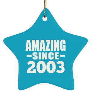 21st Birthday Amazing Since 2003 - Star Ornament