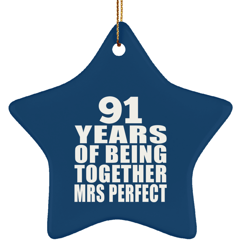 91st Anniversary 91 Years Of Being Mrs Perfect - Star Ornament