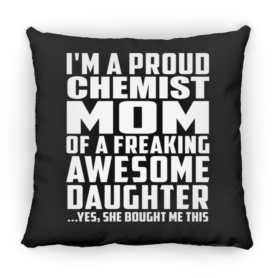 Proud Chemist Mom Of Awesome Daughter - Throw Pillow Black