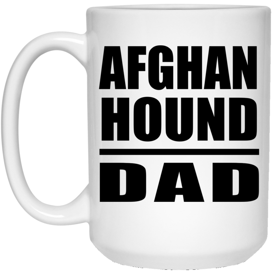 Afghan Hound Dad - 15oz Coffee Mug
