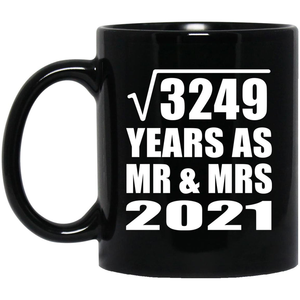 57th Anniversary Square Root of 3249 Years As Mr & Mrs 2021 - 11oz Coffee Mug Black