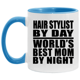 Hair Stylist By Day World's Best Mom By Night - 11oz Accent Mug Blue