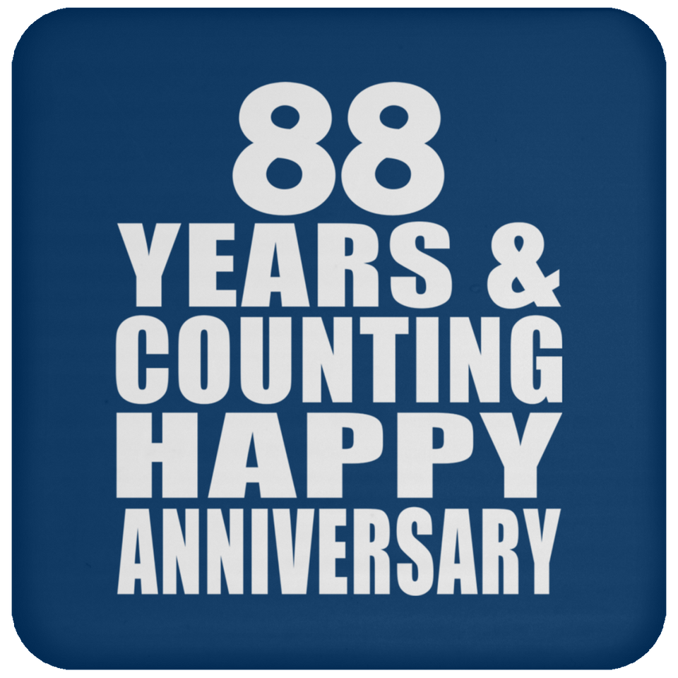 Happy 88th Anniversary 88 Years & Counting - Drink Coaster