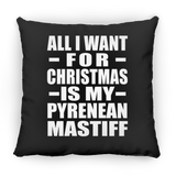 All I Want For Christmas Is My Pyrenean Mastiff - Throw Pillow Black