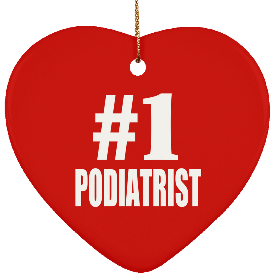 Number One #1 Podiatrist - Heart Ornament