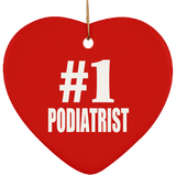 Number One #1 Podiatrist - Heart Ornament