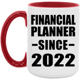 Financial Planner Since 2022 - 15oz Accent Mug Red