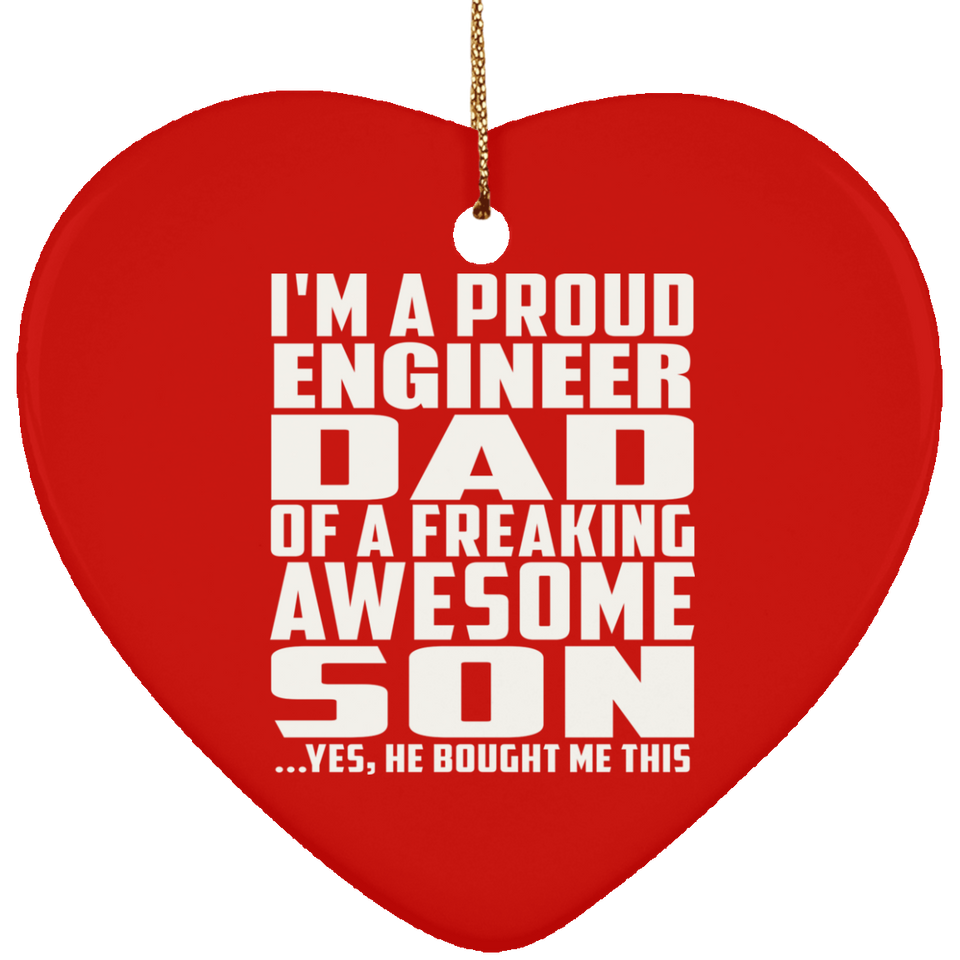 Proud Engineer Dad Of Awesome Son - Heart Ornament