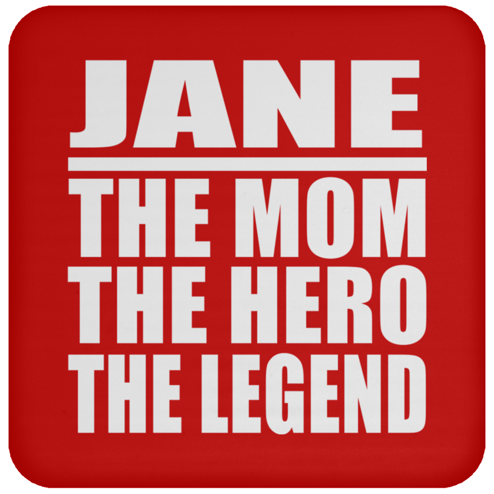 Jane The Mom The Hero The Legend - Drink Coaster