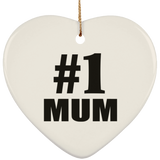Number One #1 Mum - Heart Ornament