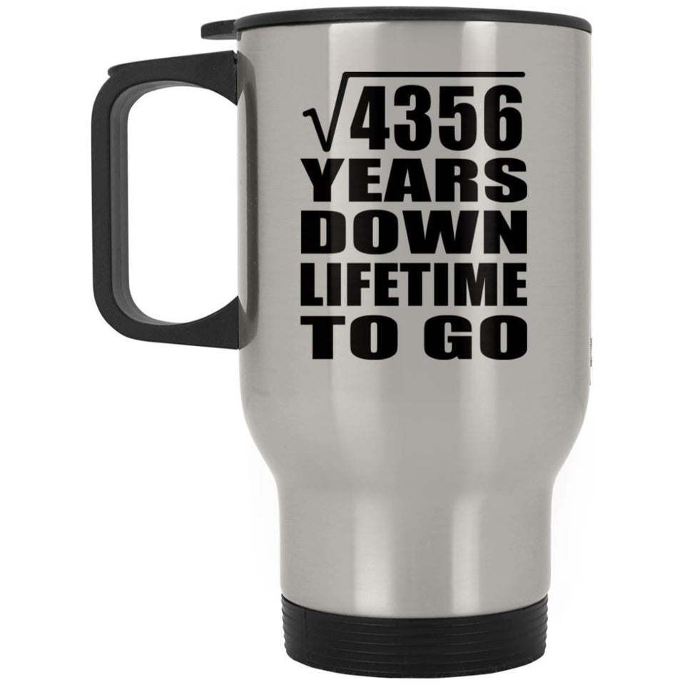 66th Anniversary Square Root of 4356 Years Lifetime To Go - Silver Travel Mug