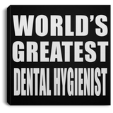 World's Greatest Dental Hygienist - Canvas Square
