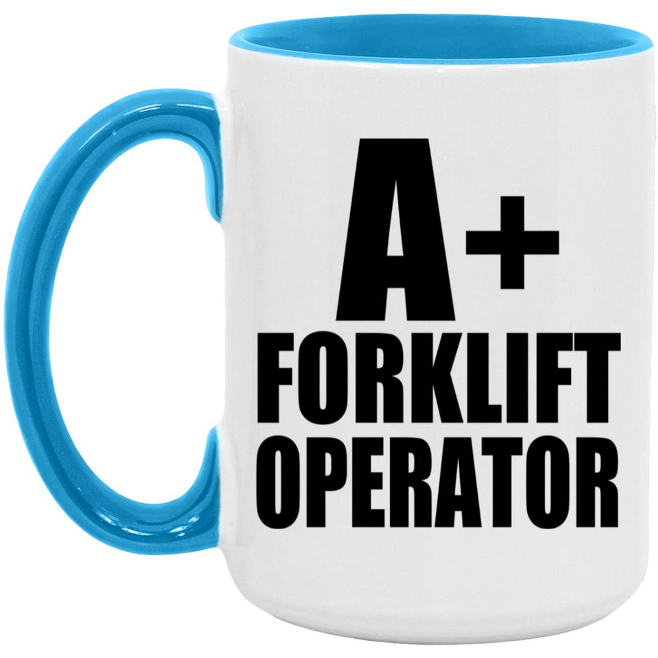 A+ Forklift Operator - 15oz Accent Mug Blue