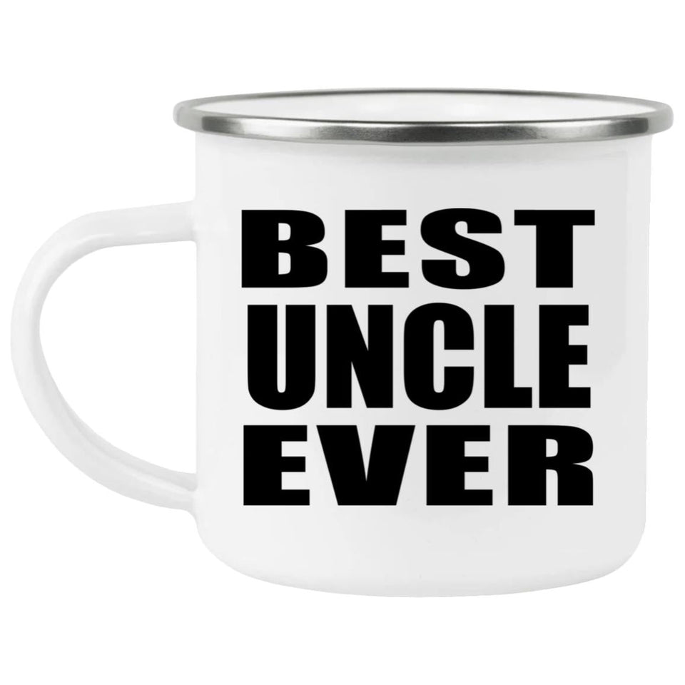 Best Uncle Ever - 12oz Camping Mug