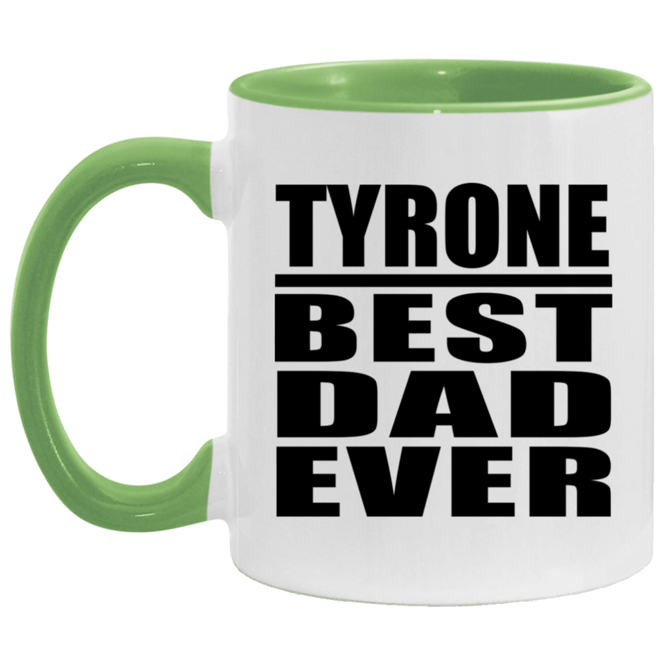 Tyrone Best Dad Ever - 11oz Accent Mug Green