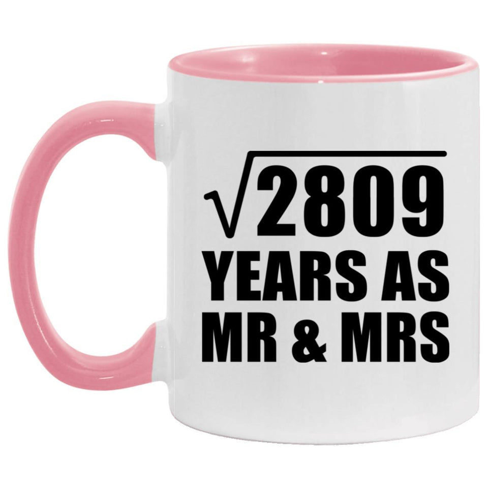 53rd Anniversary Square Root of 2809 Years As Mr & Mrs - 11oz Accent Mug Pink