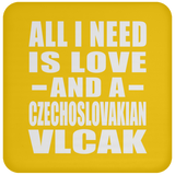 All I Need Is Love And A Czechoslovakian Vlcak - Drink Coaster