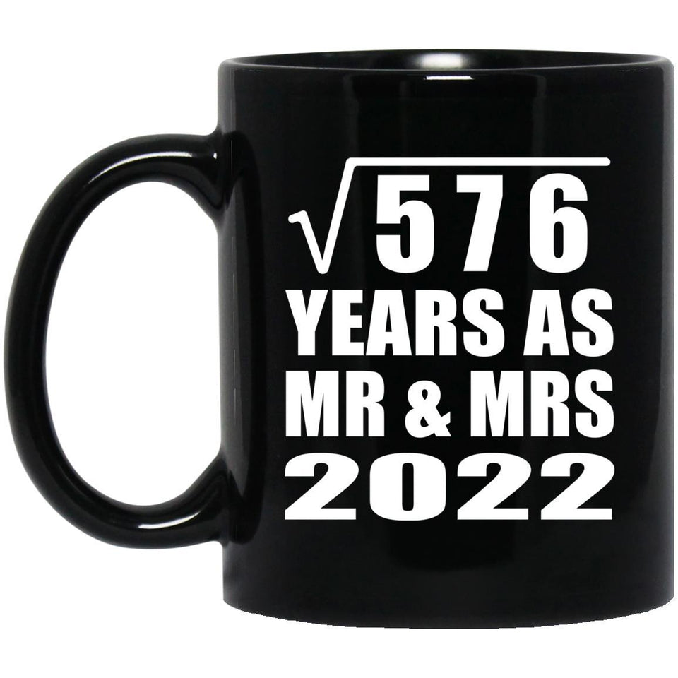 24th Anniversary Square Root of 576 Years As Mr & Mrs 2022 - 11oz Coffee Mug Black