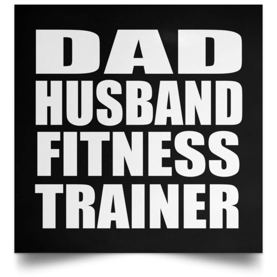 Dad Husband Fitness Trainer - Poster Square