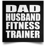 Dad Husband Fitness Trainer - Poster Square