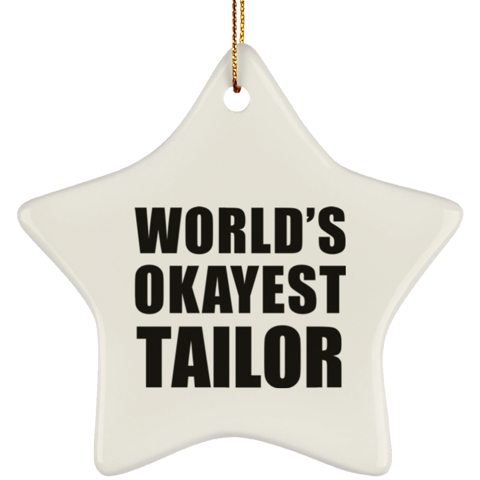 World's Okayest Tailor - Star Ornament