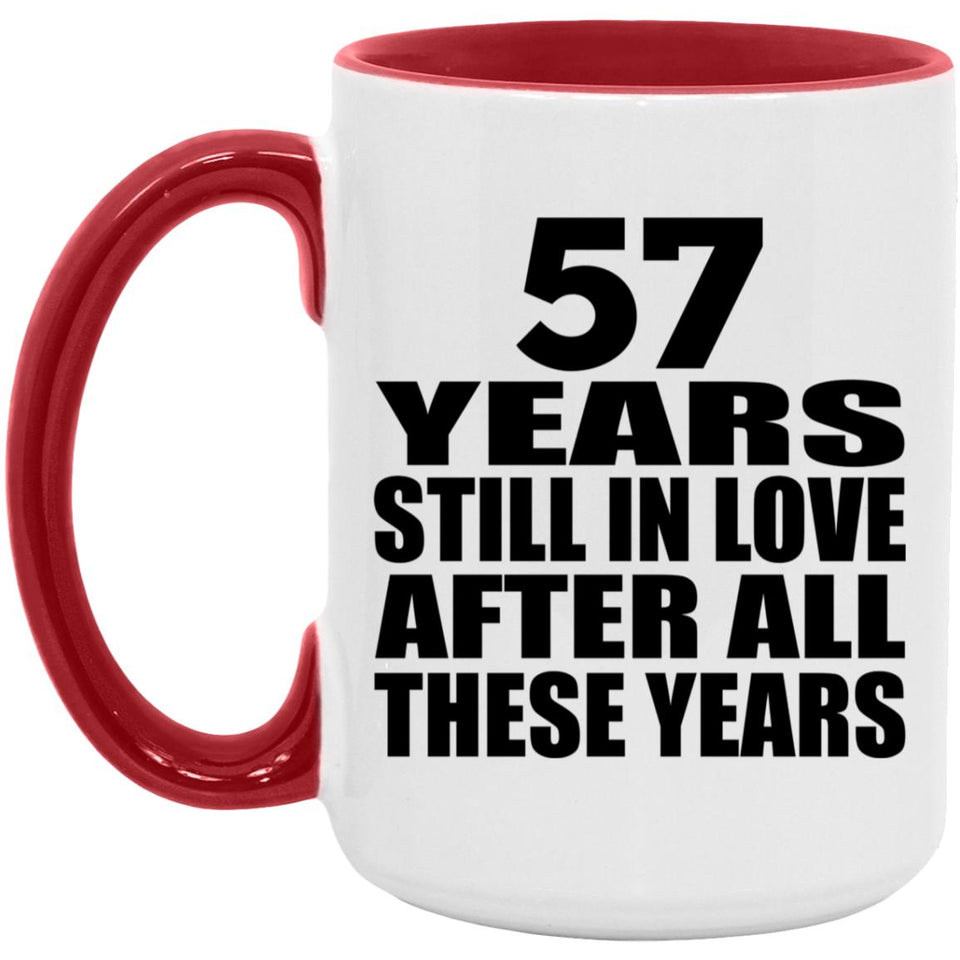 57th Anniversary 57 Years Still In Love After Years - 15oz Accent Mug Red