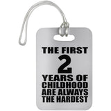 2nd Birthday First 2 Years of Childhood Are The Hardest - Luggage Bag Tag