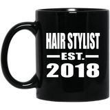 Hair Stylist Established EST. 2018 - 11 Oz Coffee Mug Black