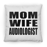 Mom Wife Audiologist - Throw Pillow