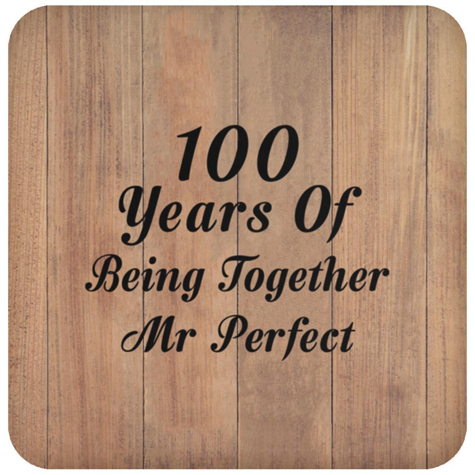 100th Anniversary 100 Years Of Being Mr Perfect - Drink Coaster C