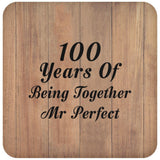 100th Anniversary 100 Years Of Being Mr Perfect - Drink Coaster C