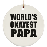 World's Okayest Papa - Circle Ornament