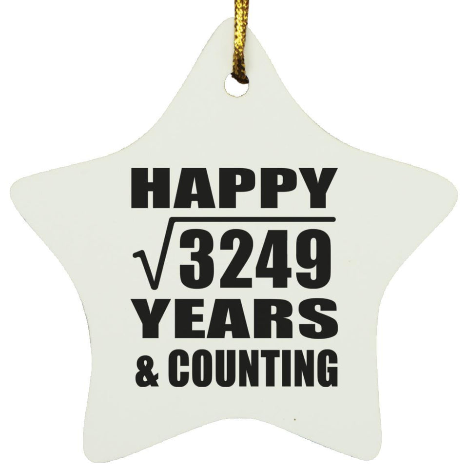 Happy 57th Anniversary Square Root of 3249 Years & Counting - Star Ornament