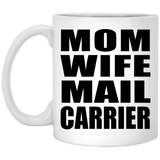 Mom Wife Mail Carrier - 11oz Coffee Mug
