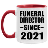 Funeral Director Since 2021 - 11oz Accent Mug Red