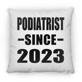 Podiatrist Since 2023 - Throw Pillow